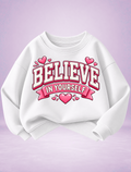 Believe in Yourself Pink Heart Girls Sweatshirt