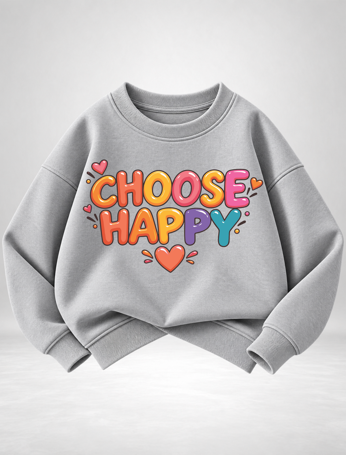 Girls choose happy Graphic Sweatshirt