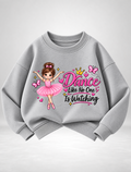 Girls “Dance Like No One Is Watching” Graphic Sweatshirt