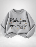 Girls “Make Your Own Magic” Graphic Sweatshirt