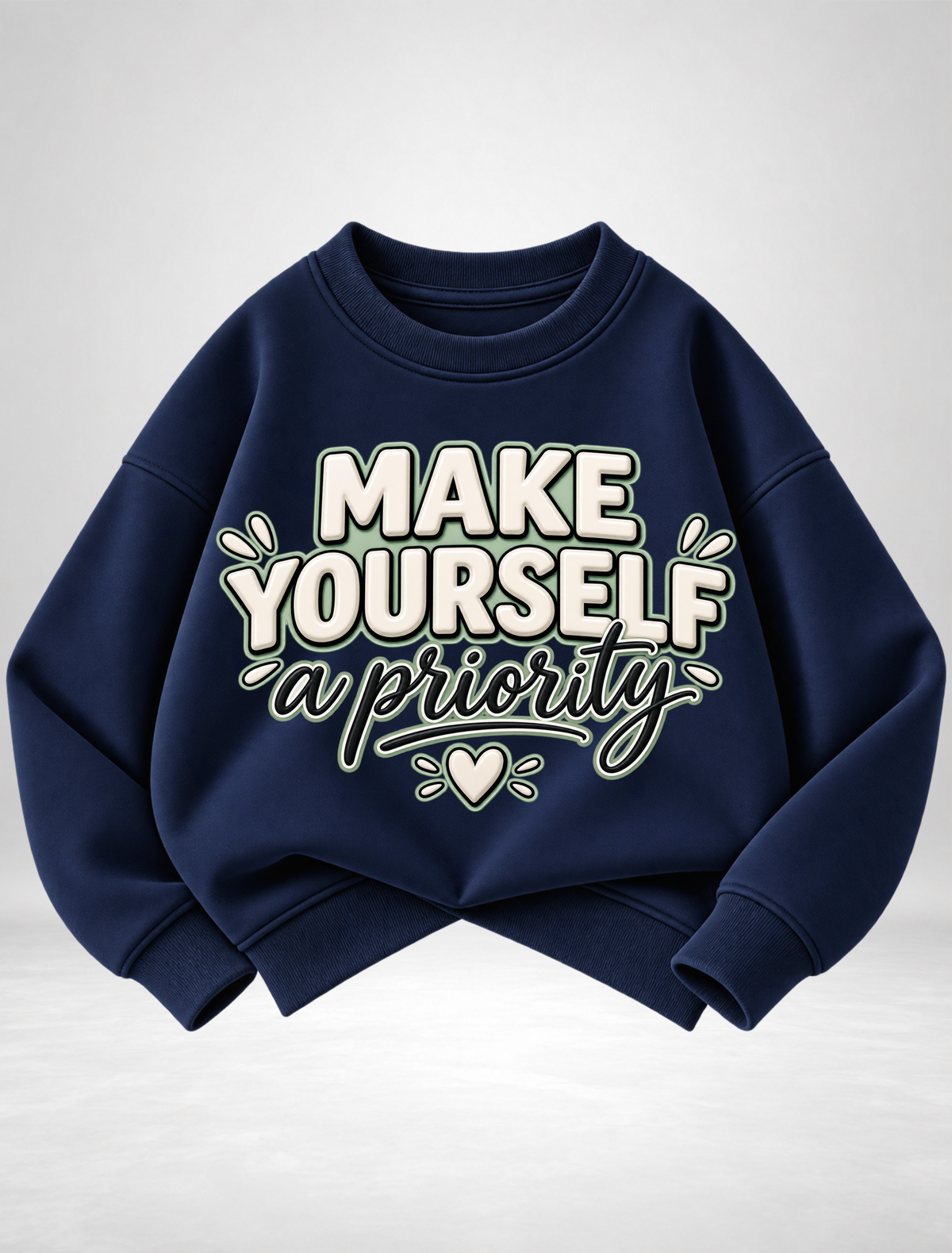 Girls “make yourself a priority” Graphic Sweatshirt